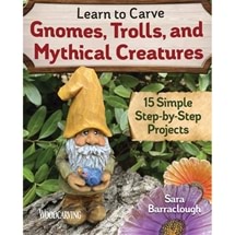 Learn To Carve Gnomes Trolls and Mythial Creatures